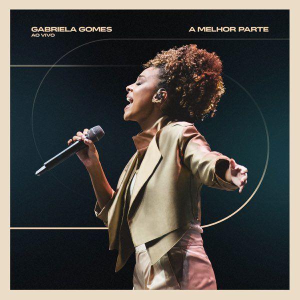 Portada de Sencillo/EP "A Melhor Parte (Ao Vivo)", de Gabriela Gomes