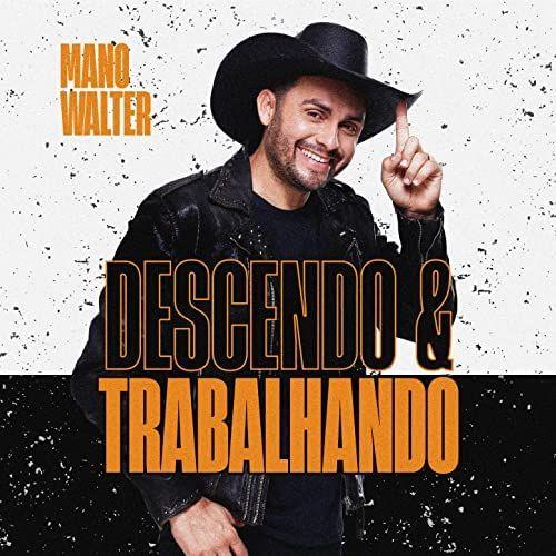 Capa do Single/EP "Descendo e Trabalhando ", de Mano Walter