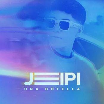 Portada de Sencillo/EP "Una Botella", de JEEIPI