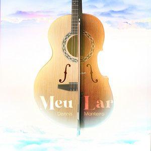 Portada de Sencillo/EP "Meu Lar", de Dennis Monteiro