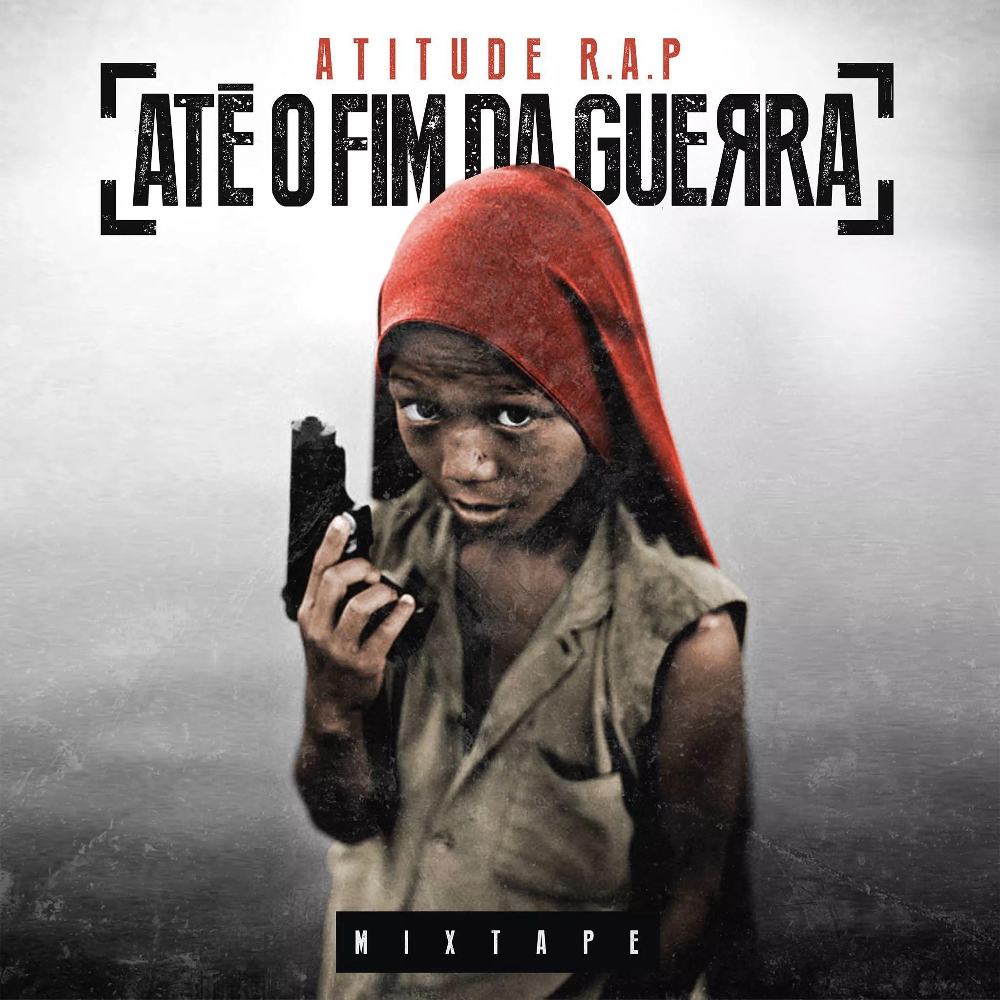 Portada de Álbum "Até o Fim da Guerra", de Atitude Rap