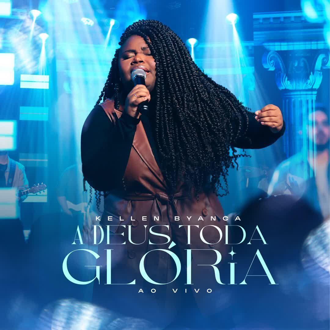 Portada de Sencillo/EP "A Deus Toda Glória", de Kellen Byanca