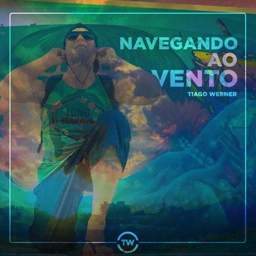 Capa do Single/EP "Navegando Ao Vento", de Tiago Werner