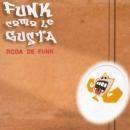 Portada de Álbum "Roda de Funk", de Funk Como Le Gusta