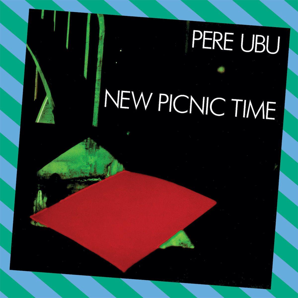 Portada de Álbum "New Picnic Time", de Pere Ubu