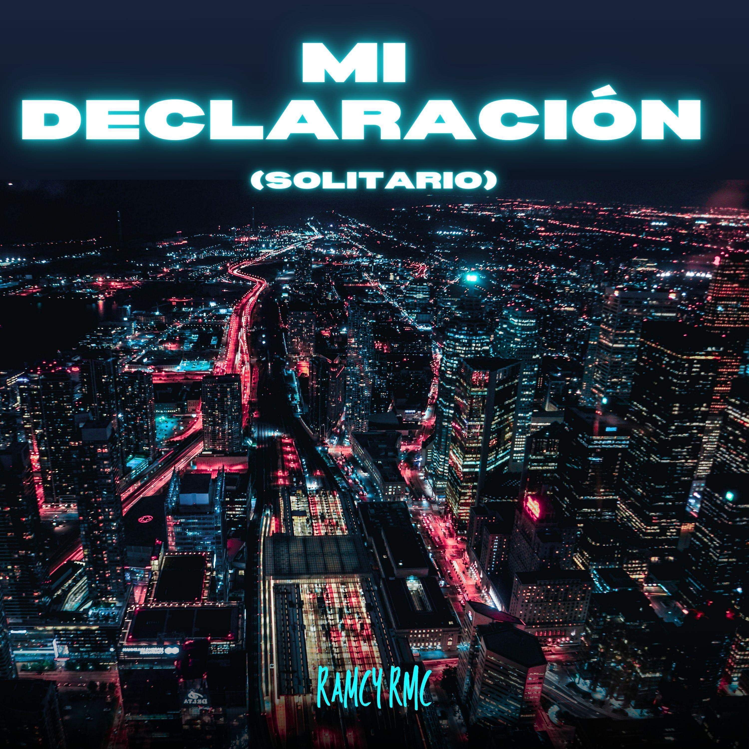 Single/EP cover of "Mi Declaración (Solitario)" by Ramcy RMc