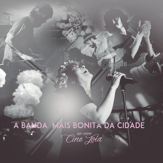 Album cover of "Ao Vivo No Cine Joia" by A Banda Mais Bonita da Cidade