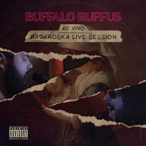 Capa do Single/EP "Badaroska Live Session (Ao Vivo)", de Buffalo Ruffus