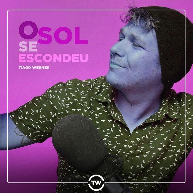 Capa do Single/EP "O Sol Se Escondeu", de Tiago Werner