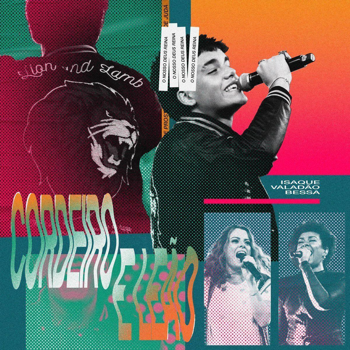 Capa do Single/EP "Cordeiro e Leão (part. Ana Paula Valadão e Nívea Soares) (Ao Vivo)", de Isaque Valadão Bessa
