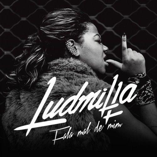 Capa do Single/EP "Fala Mal de Mim", de LUDMILLA