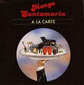 Capa do Álbum "A La Carte", de Mongo Santamaria