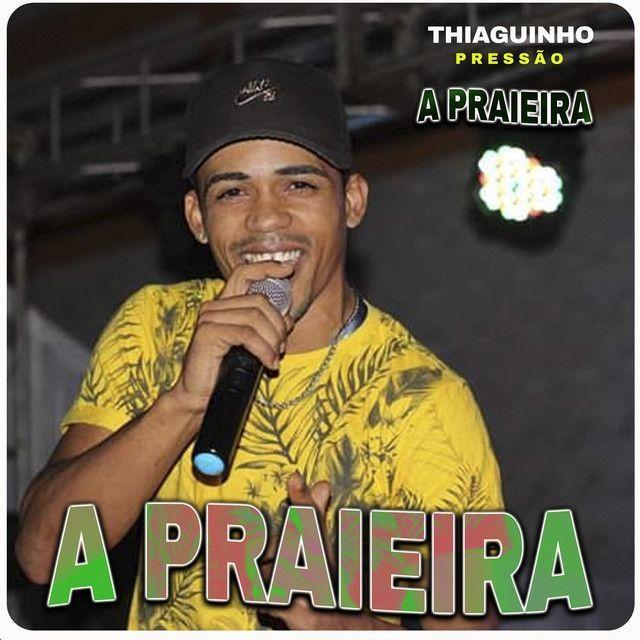 Portada de Sencillo/EP "A Praieira", de Thiaguinho Pressão