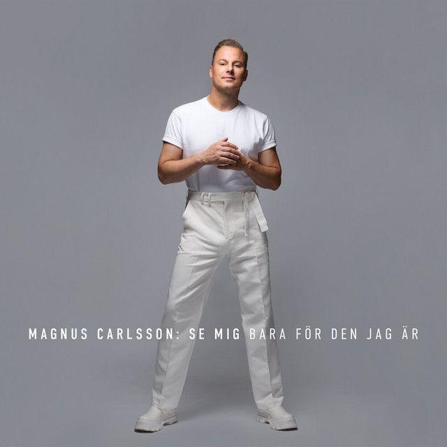 Album cover of "Se Mig Bara För Den Jag Är" by Magnus Carlsson