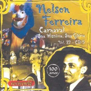 Capa do Álbum "Carnaval - Sua História, Sua Glória Vol 27", de Nelson Ferreira