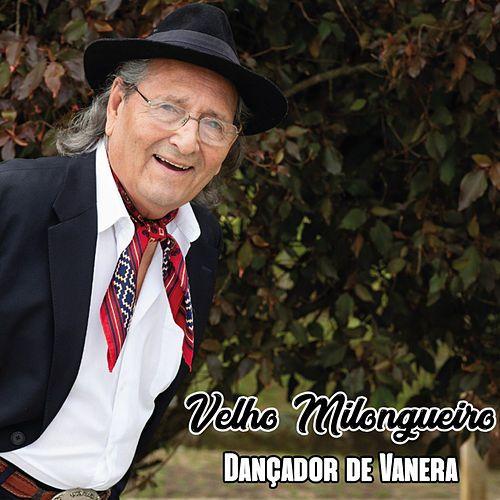 Portada de Álbum "Dançador de Vanera", de Velho Milongueiro