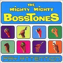 Portada de Álbum "Pay Attention", de The Mighty Mighty BossTones