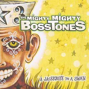 Portada de Álbum "A Jackknife to a Swan", de The Mighty Mighty BossTones