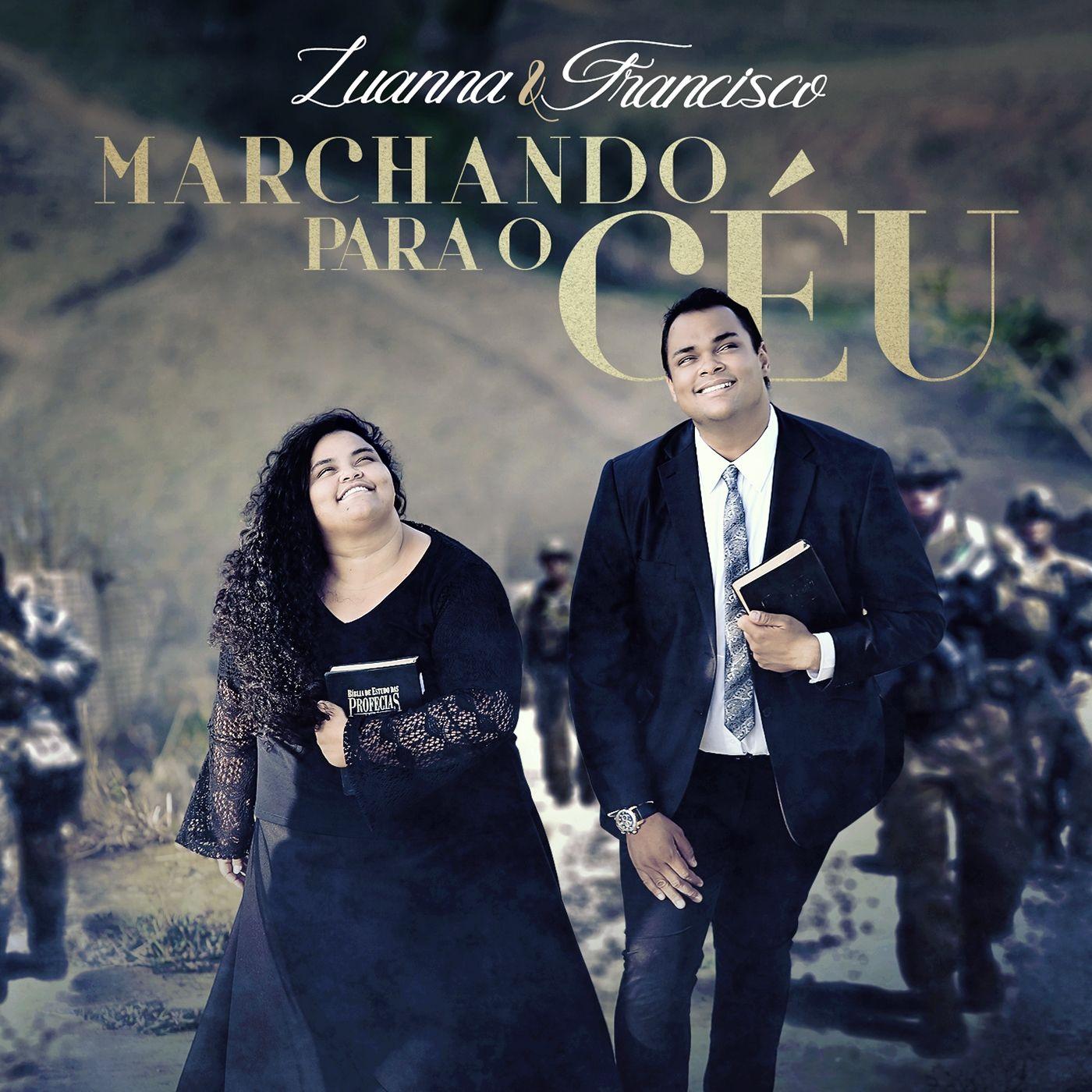 Portada de Álbum "Marchando Para o Céu", de Luanna e Francisco