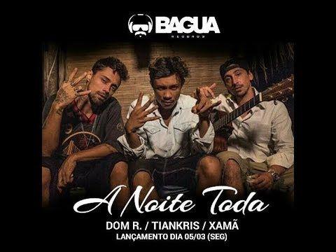 Portada de Sencillo/EP "A Noite Toda (part. Dom R & Tiankris)", de Xamã