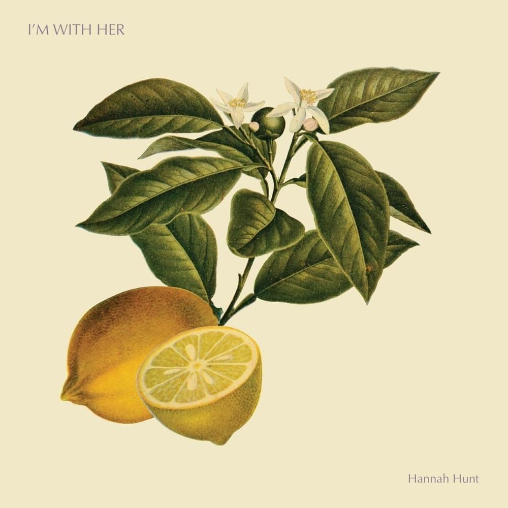 Portada de Sencillo/EP "Hannah Hunt", de I'm With Her