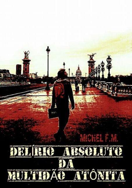 Portada de Álbum "Delírio Absoluto da Multidão Atônita", de Michel F.M.