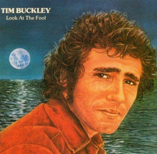 Album cover of "Look At The Fool" by Tim Buckley