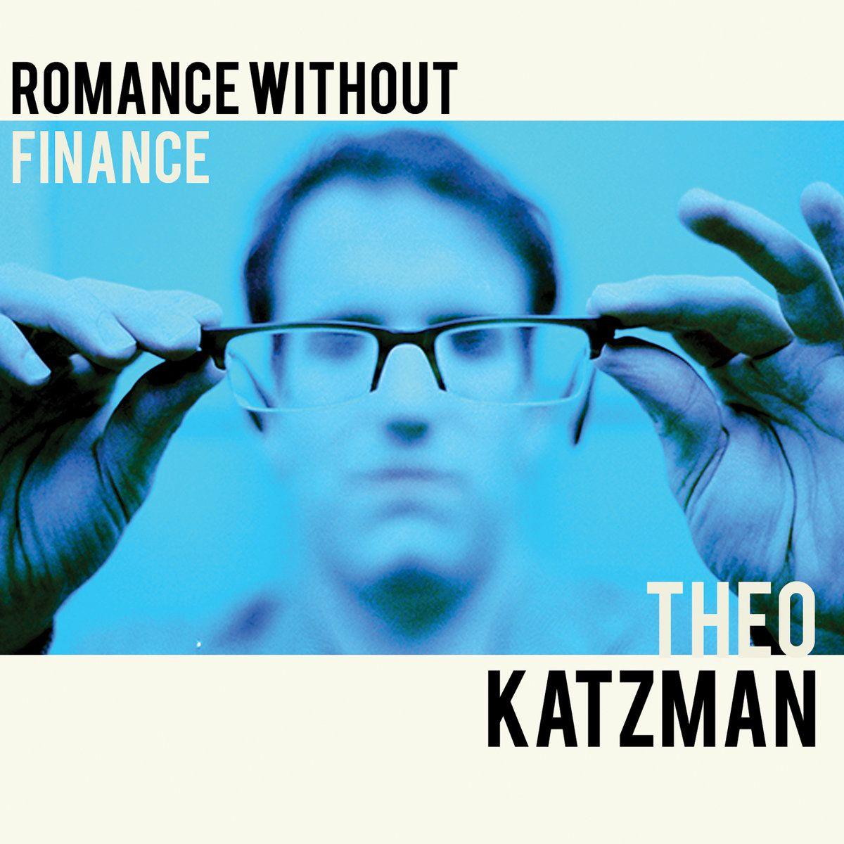 Portada de Álbum "Romance Without Finance", de Theo Katzman