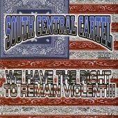 Portada de Álbum "We Have The Right To Remain Violent", de South Central Cartel