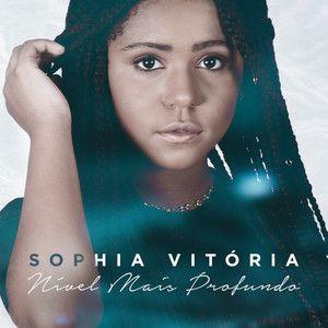 Portada de Sencillo/EP "Nível Mais Profundo", de Sophia Vitória