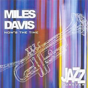Portada de Álbum "Jazz Forever: Now's the Time", de Miles Davis