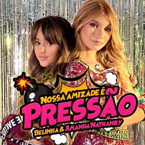 Capa do Single/EP "Nossa Amizade É Pressão (part. BELINHA)", de Amanda Nathanry