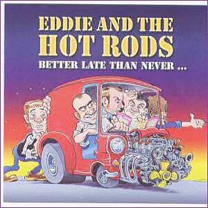 Portada de Álbum "Better Late Than Never", de Eddie & The Hot Rods