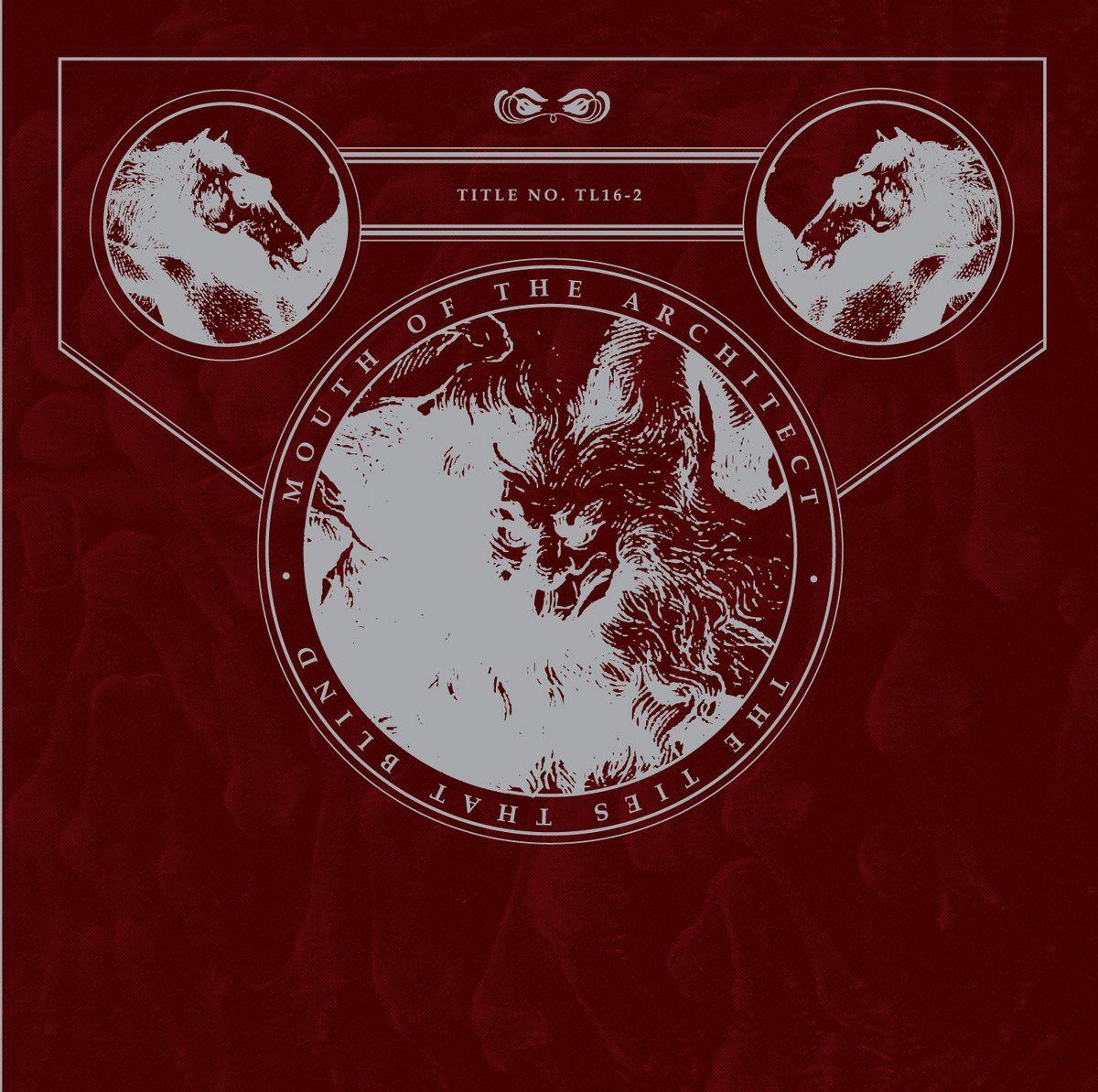 Portada de Álbum "The Ties That Blind", de Mouth of The Architect