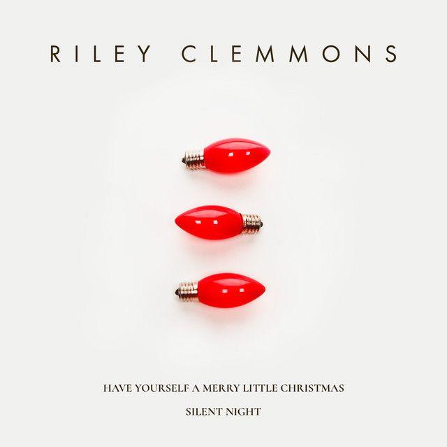 Capa do Single/EP "Have Yourself a Little Christmas / Silent Night", de Riley Clemmons