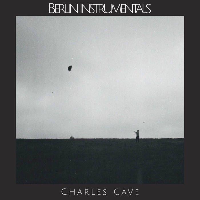 Single/EP cover of "Berlin Instrumentals" by Charles Cave