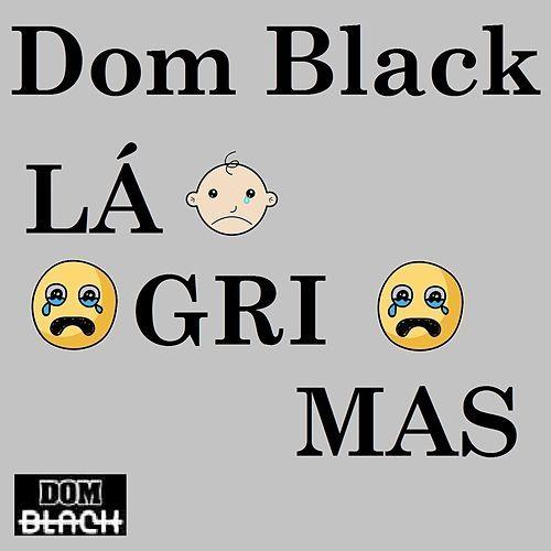 Capa do Single/EP "Lágrimas", de Dom Black