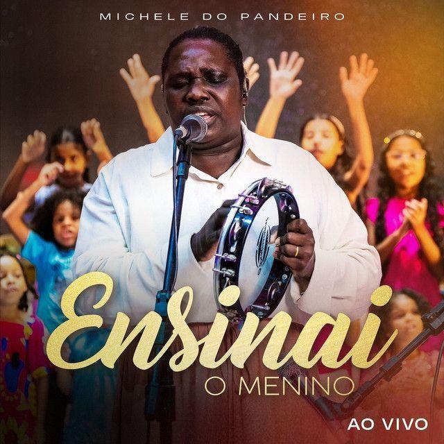 Portada de Sencillo/EP "Ensinai o Menino (Ao Vivo)", de Michele do Pandeiro