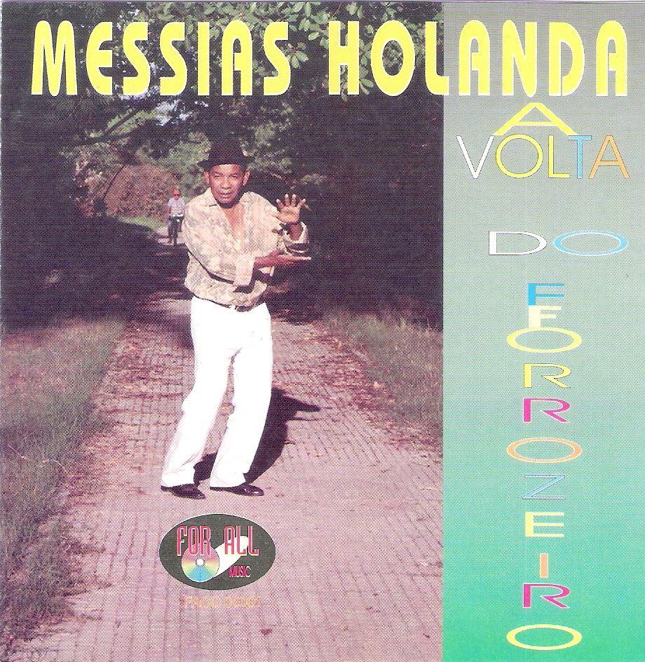Capa do Álbum "A Volta do Forrozeiro", de Messias Holanda