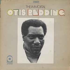 Portada de Álbum "The Immortal Otis Redding ", de Otis Redding