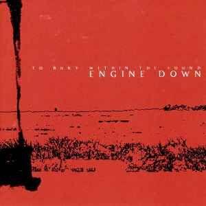 Portada de Álbum "To Bury Within The Sound", de Engine Down