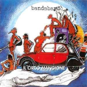 Capa do Álbum "Il Circo Mangione", de Bandabardò