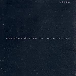 Capa do Álbum "Canções Dentro da Noite Escura", de Lobão