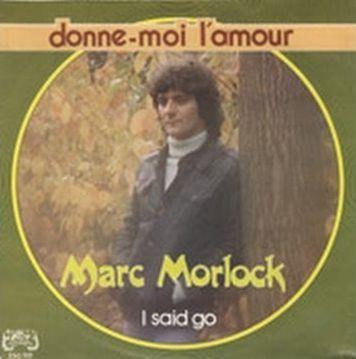Portada de Sencillo/EP "Donne-moi l'amour", de Marc Morlock