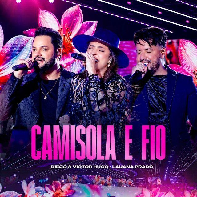 Portada de Sencillo/EP "Camisola e Fio (Ao Vivo) (part. Lauana Prado) ", de Diego e Victor Hugo