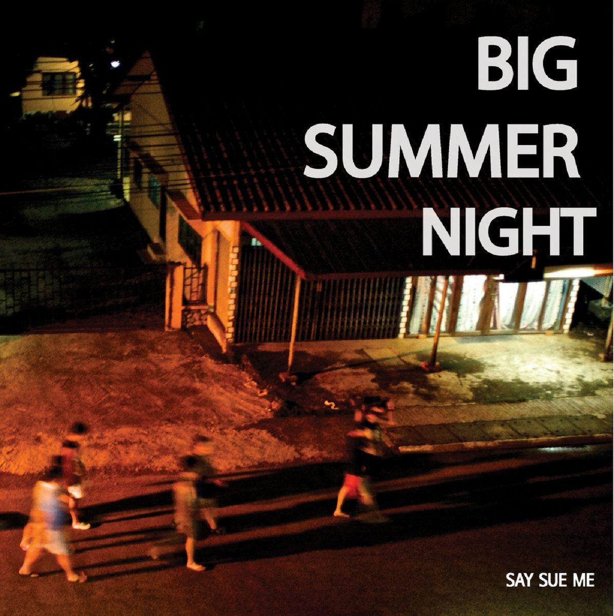 Portada de Sencillo/EP "Big Summer Night", de Say Sue Me