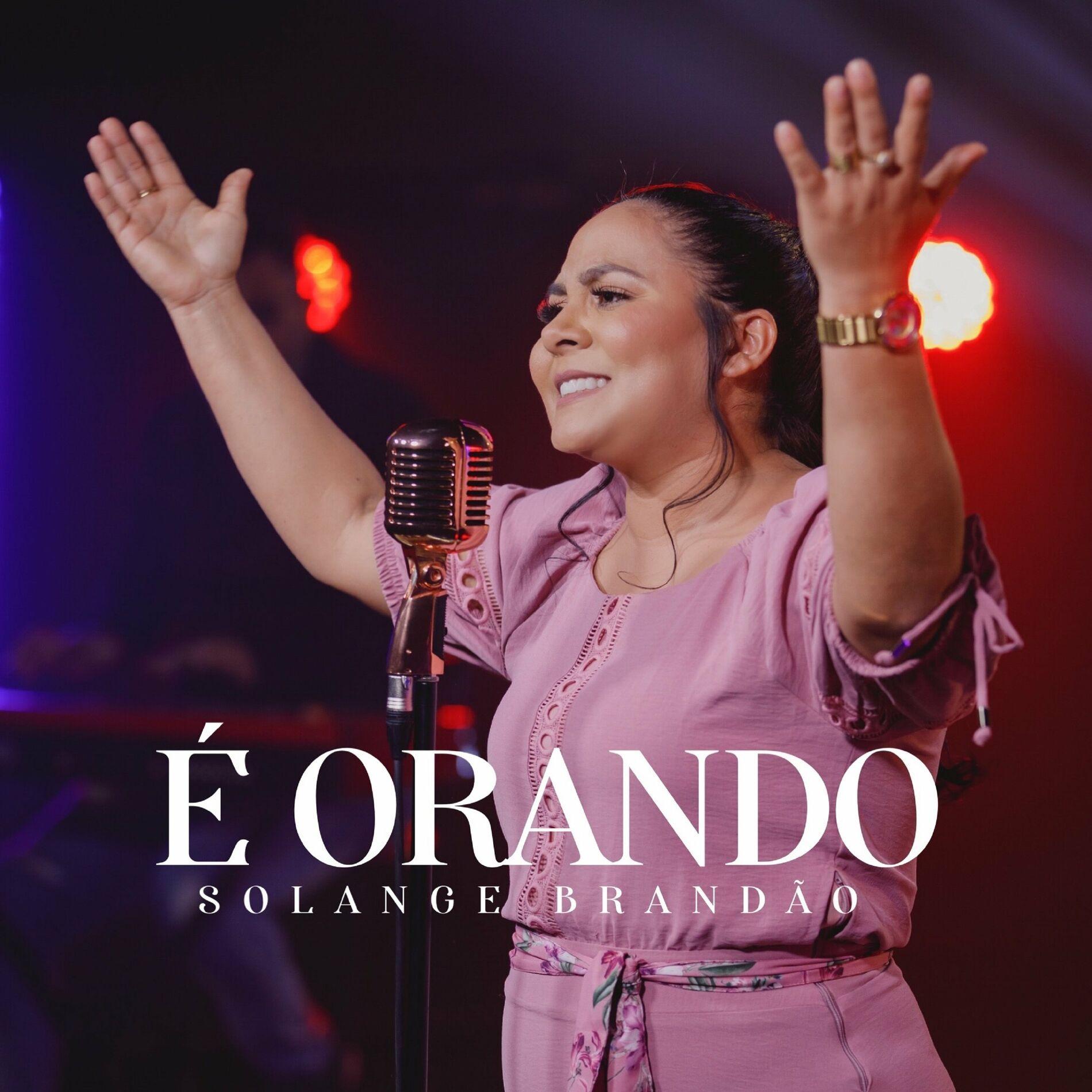 Portada de Sencillo/EP "É Orando", de Solange Brandão