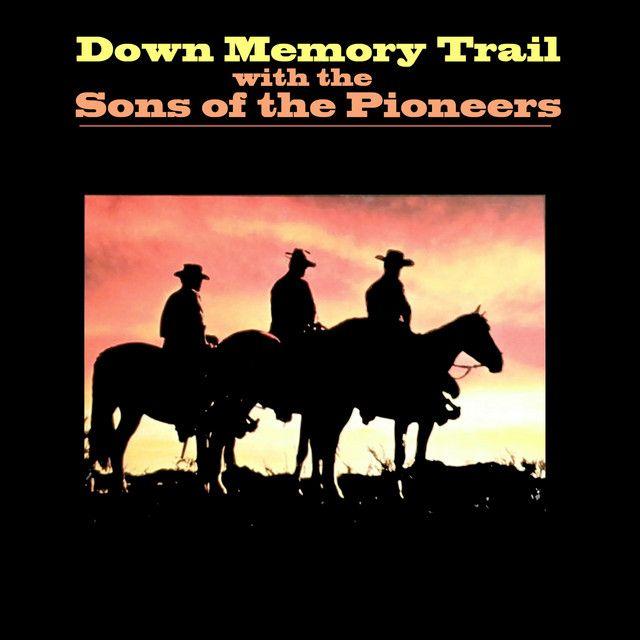 Portada de Álbum "Down Memory Trail With The Sons Of The Pioneers", de Sons Of The Pioneers