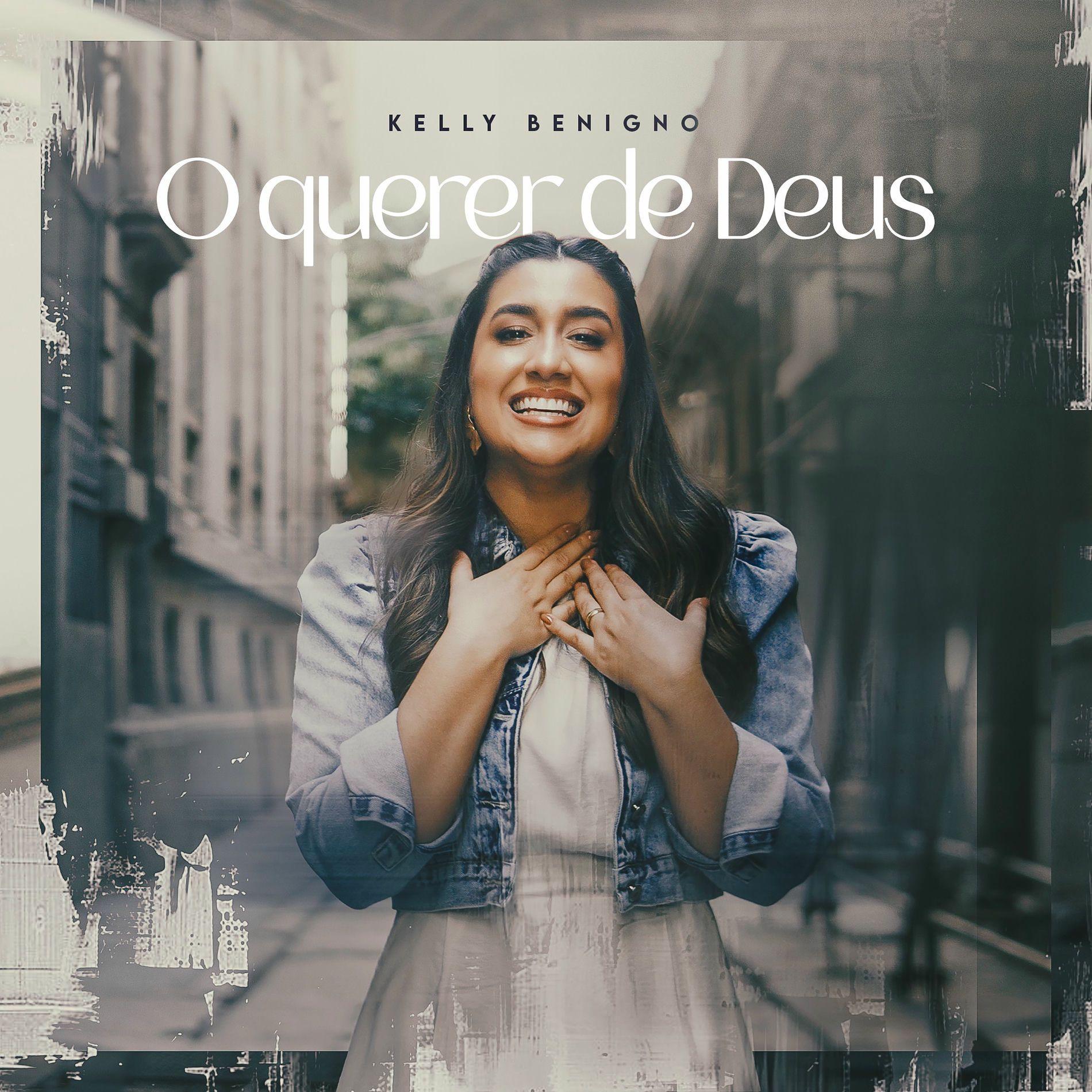 Portada de Sencillo/EP "O Querer de Deus", de Kelly Benigno
