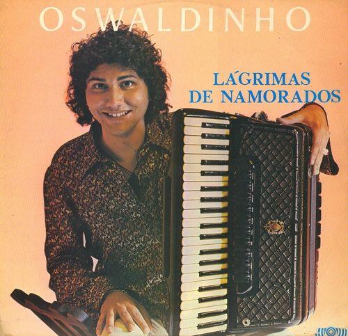 Portada de Álbum "Lágrimas de Namorados", de Oswaldinho do Acordeon